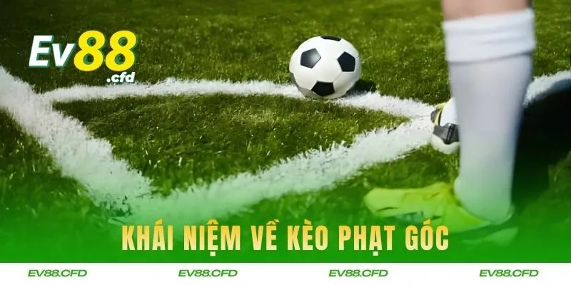 Khái niệm về kèo phạt góc